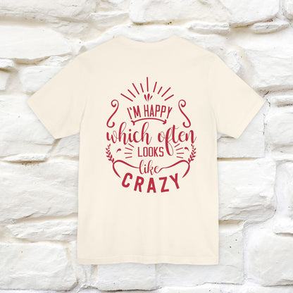 "I’m Happy, Which Often Looks Like Crazy" Cat T-Shirt| Front & Back Design | Nunu&Miao Studio - Nunu&Miao Studio
