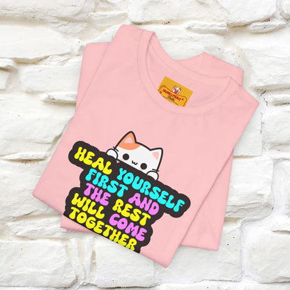 "Heal Yourself First And The Rest Will Come Together" T-shirt for Men & Women | 100% Cotton* - Nunu&Miao Studio