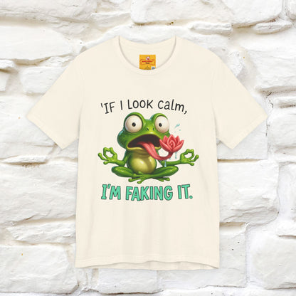 “If I Look Calm, I'm Faking It!” | Funny T-Shirt | Nunu&Miao Studio