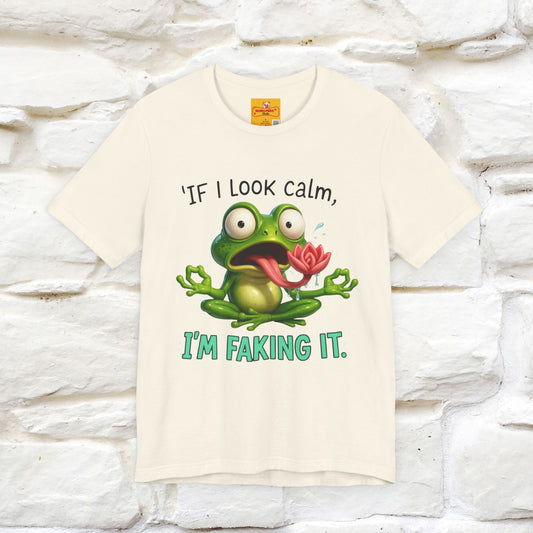 “If I Look Calm, I'm Faking It!” | Funny T-Shirt | Nunu&Miao Studio