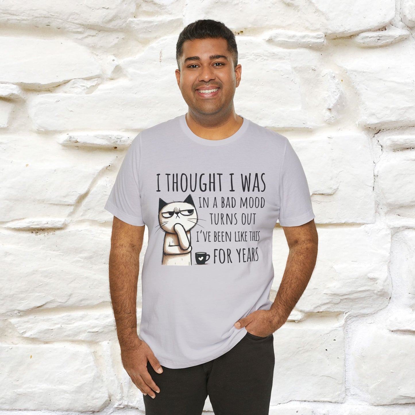 "I Thought I was In A Bad Mood.. " Cat  T-shirt |Nunu&Miao Studio - Nunu&Miao Studio