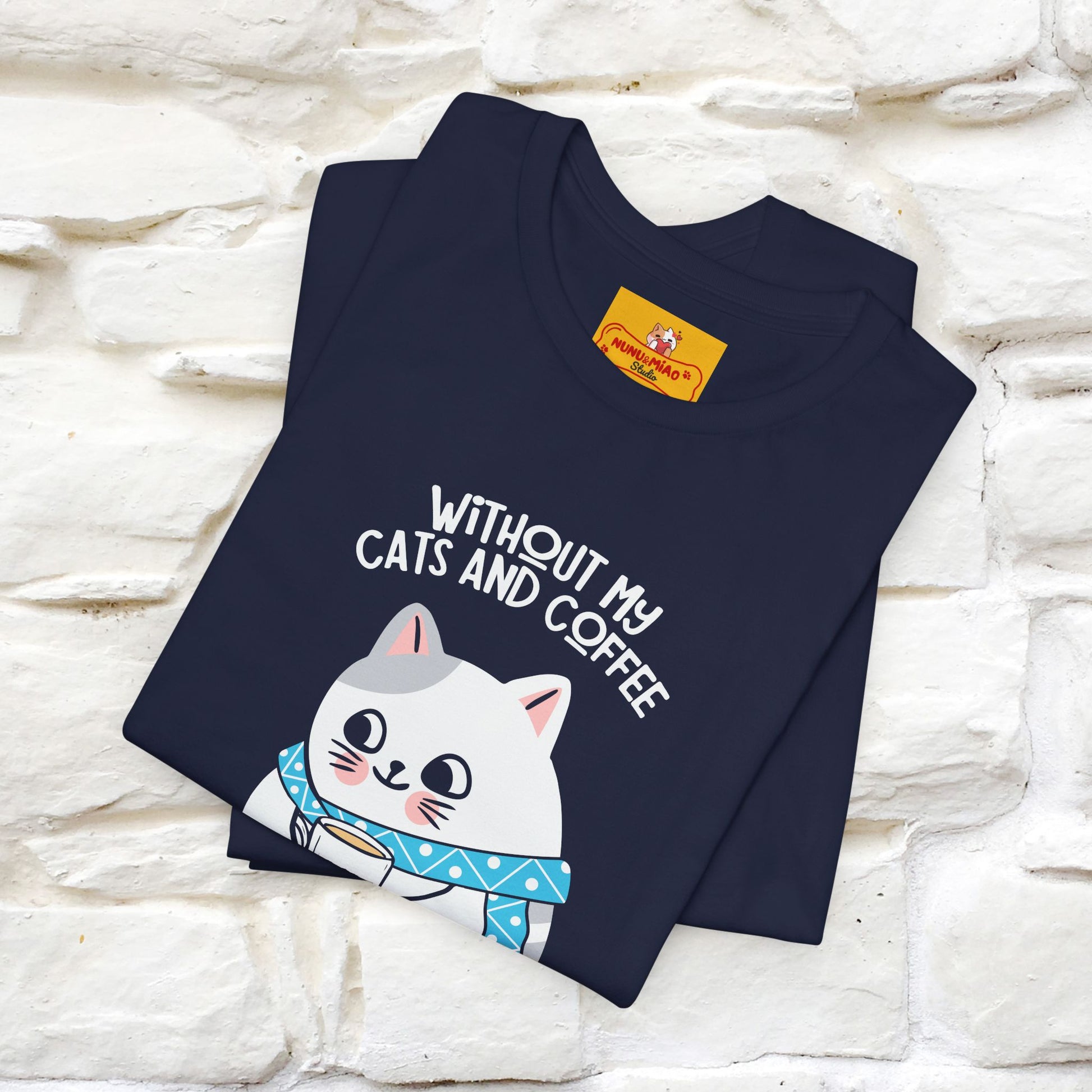 "Without My Cats and Coffee, My Heart Would Be Empty" Cat T-shirt | Nunu&Miao Studio - Nunu&Miao Studio