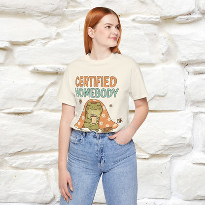 Certified Homebody Tee – Hilarious Lazy Lifestyle Shirt | Nunu & Miao Studio - Nunu&Miao Studio