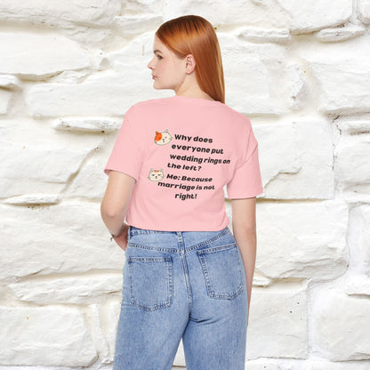 “Because Marriage is not right!" Funny Cat T-Shirt | Front & Back Design | Nunu&Miao Studio