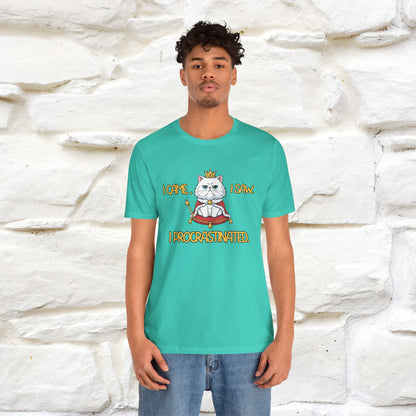 ''I came. I saw. I procrastinated.''| Funny T-Shirt | Nunu&Miao Studio