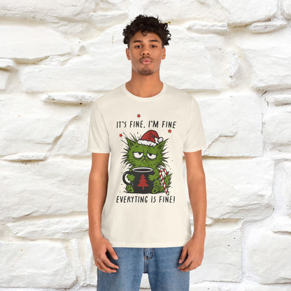 "It's Fine, I'm Fine  ...." |Funny Cat  T-Shirt | Nunu&Miao Studio