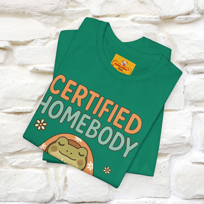 Certified Homebody Tee – Hilarious Lazy Lifestyle Shirt | Nunu & Miao Studio - Nunu&Miao Studio