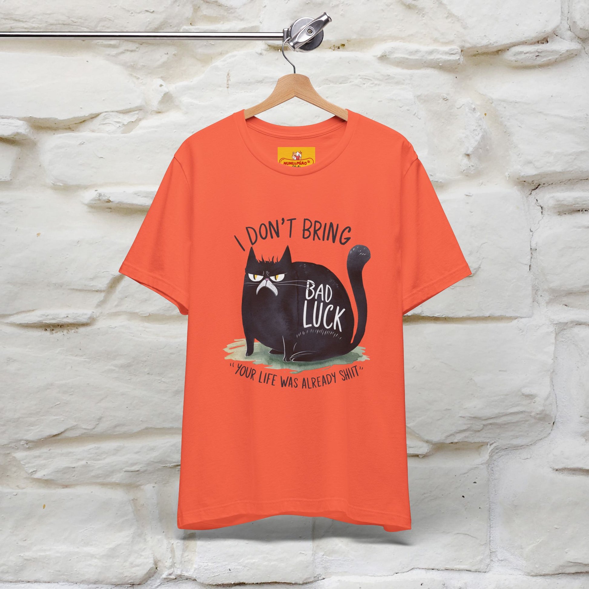 I Don’t Bring Bad Luck, Your Life Was Already Sh... Cat T-Shirt | Nunu^Miao Studio - Nunu&Miao Studio