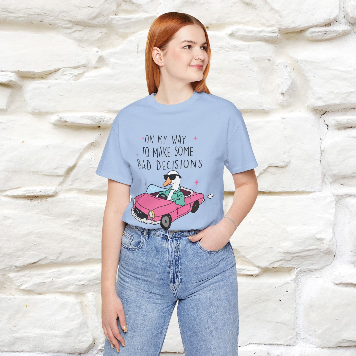 "On My Way To Make Some Bad Decisons"  Funny T-shirt |Nunu&Miao Studio - Nunu&Miao Studio