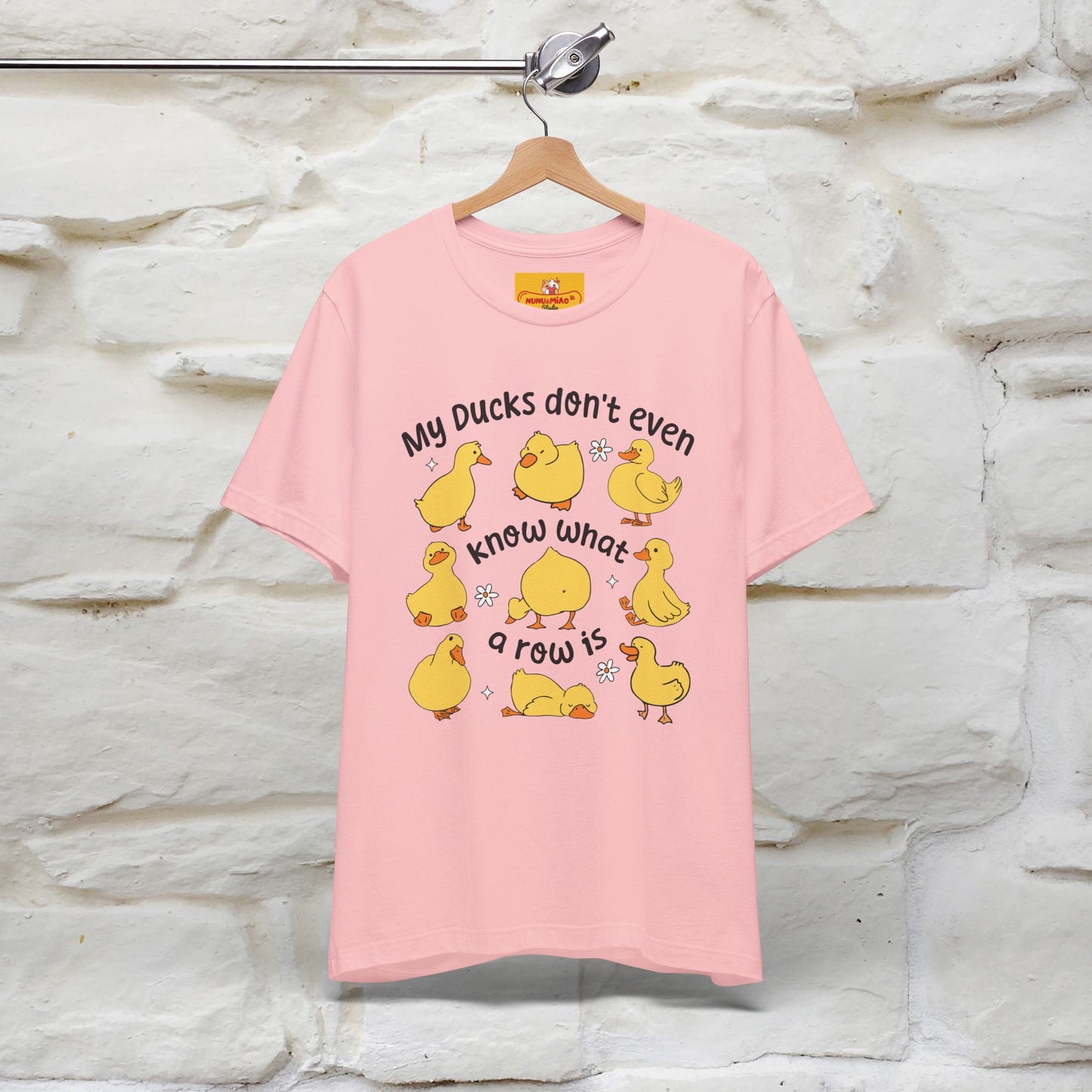 "My Duck Don't Even Know What A Row Is" Funny T-shirt |Nunu&Miao Studio - Nunu&Miao Studio