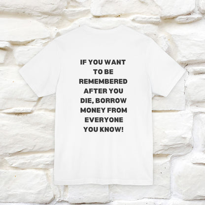 “If You Want To Be Remembered..." Funny Cat T-Shirt | Front & Back Design | Nunu&Miao Studio