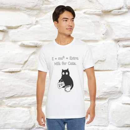 ''E = mc² = Extra Milk for Cats.''| Funny T-Shirt | Nunu&Miao Studio