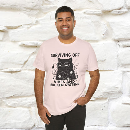 "Surviving Off...Vibes And Broken .. " |Cat T-Shirt | Nunu&Miao Studio - Nunu&Miao Studio