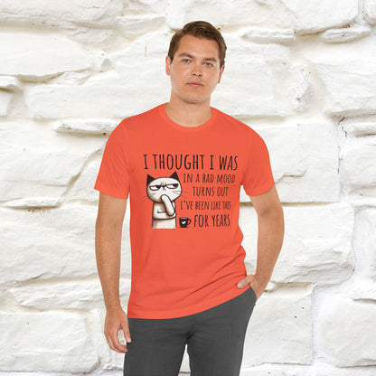 "I Thought I was In A Bad Mood.. " Cat  T-shirt |Nunu&Miao Studio - Nunu&Miao Studio