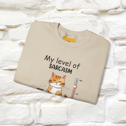 "My Level Of Sarcasm...'' |Cat Sweatshirt | Nunu&Miao Studio
