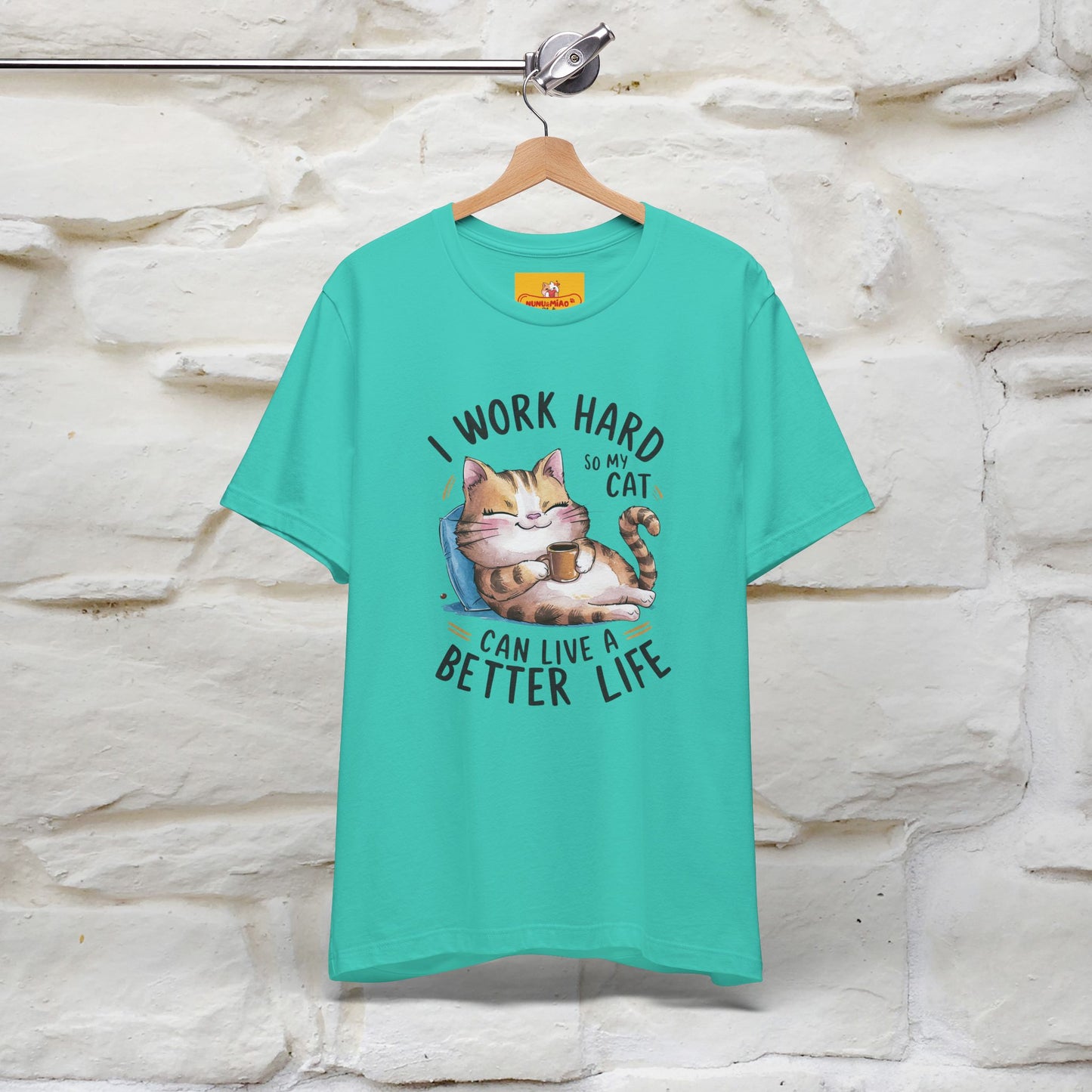 I Work Hard So My Cat Can Have a Better Life | Funny Cat Shirt  | Nunu&Miao Studio - Nunu&Miao Studio