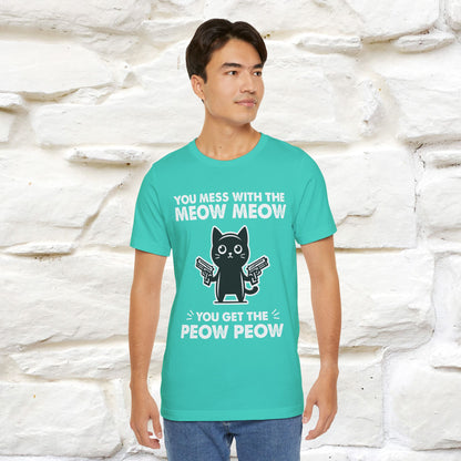 "You Mess With The Meow Meow, You Get The Peow Peow" Cat T-shirt |Nunu&Miao Studio - Nunu&Miao Studio