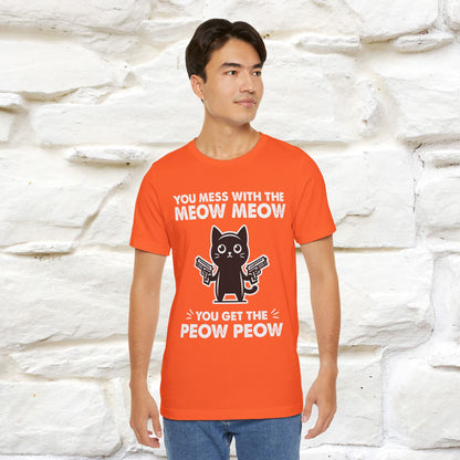 "You Mess With The Meow Meow, You Get The Peow Peow" Cat T-shirt |Nunu&Miao Studio - Nunu&Miao Studio