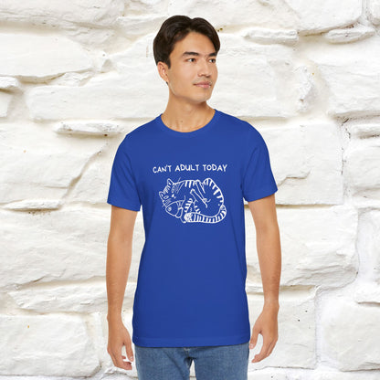 "Can't Adult Today" |Cat T-Shirt | Nunu&Miao Studio - Nunu&Miao Studio