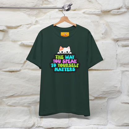 "The Way You Speak To Yourself Matters" |Cat T-Shirt | Nunu&Miao Studio - Nunu&Miao Studio
