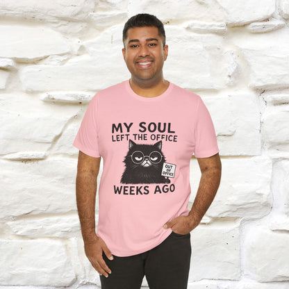 "My Soul Left The Office..." |Funny Cat T-Shirt | Nunu&Miao Studio