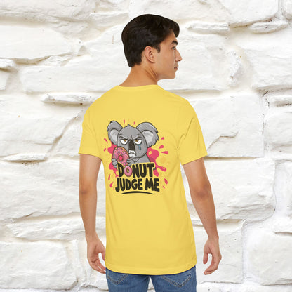 "Donut Judge Me " |Funny  T-Shirt | Front & Back Design | Nunu&Miao Studio - Nunu&Miao Studio