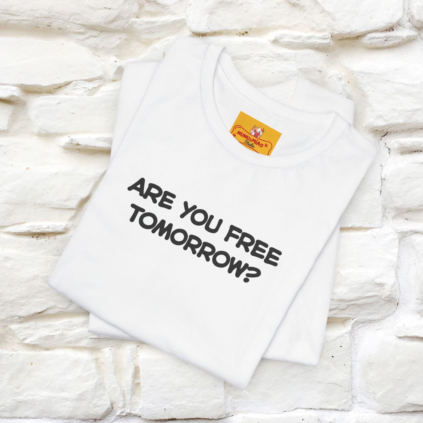 “Are You Free Tomorrow?" Funny Cat T-Shirt | Nunu&Miao Studio