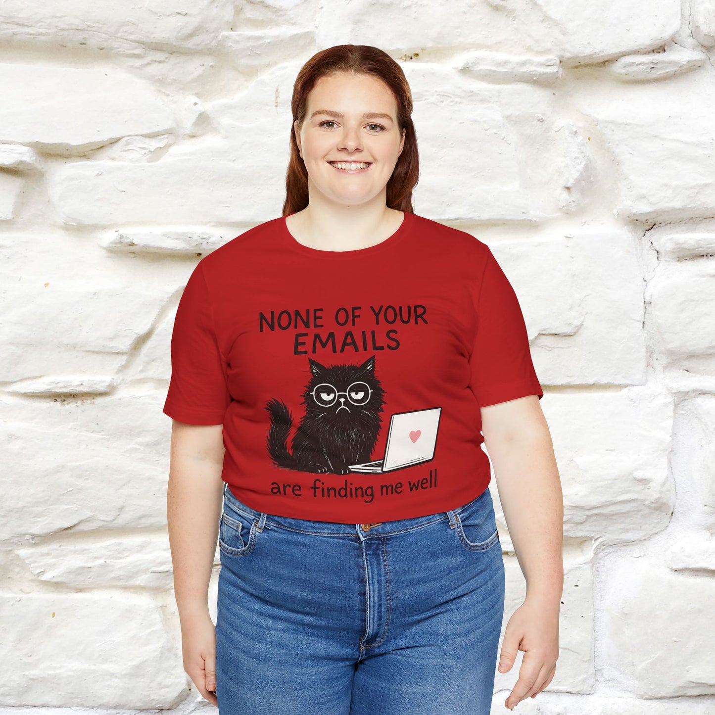 "None Of Your Emails Are Finding Me Well'' |Cat T-Shirt | Nunu&Miao Studio - Nunu&Miao Studio
