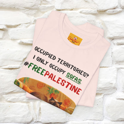 "Occupied territories?  I only occupy sofas. FreePalestine" Cat T-shirt |Nunu&Miao Studio - Nunu&Miao Studio