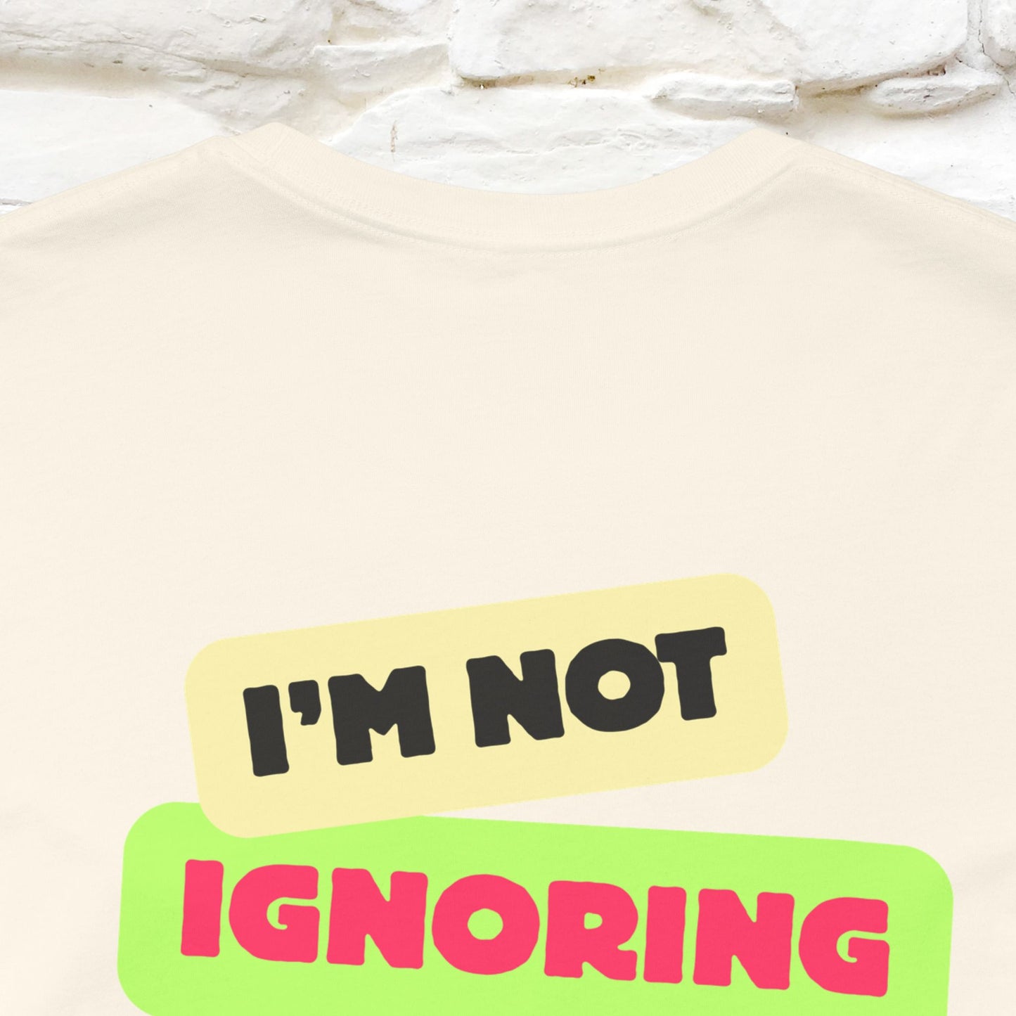 "I'm Not Ignoring You. I'm Just  .. " Cat T-Shirt | Front & Back Design | Nunu&Miao Studio - Nunu&Miao Studio