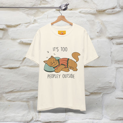 ''It’s Too Peopley Outside'' | Funny Cat T-Shirt | Nunu&Miao Studio - Nunu&Miao Studio