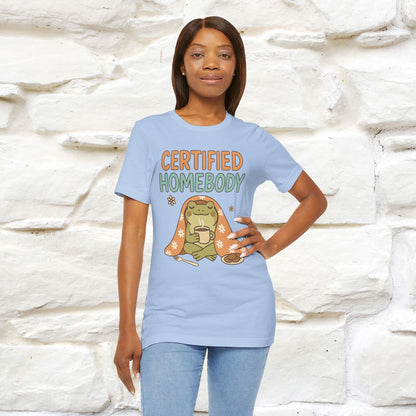 Certified Homebody Tee – Hilarious Lazy Lifestyle Shirt | Nunu & Miao Studio - Nunu&Miao Studio