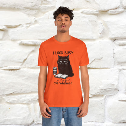 "I Look Busy But I'm Just Overwhelmed" |Cat T-Shirt | Nunu&Miao Studio - Nunu&Miao Studio