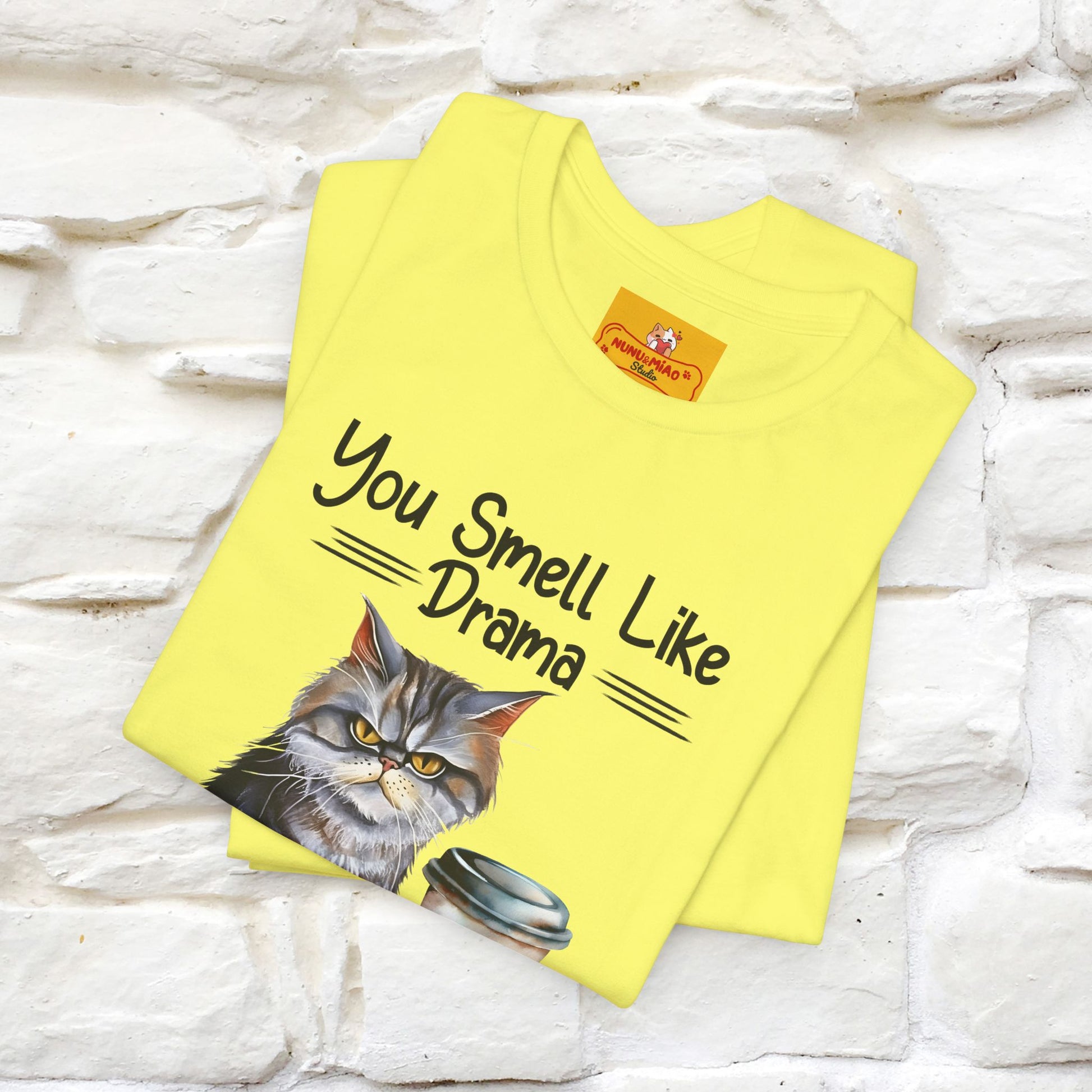You Smell Like Drama and a Headache" Cat T-Shirt for Men & Women | 100% Cotton* - Nunu&Miao Studio