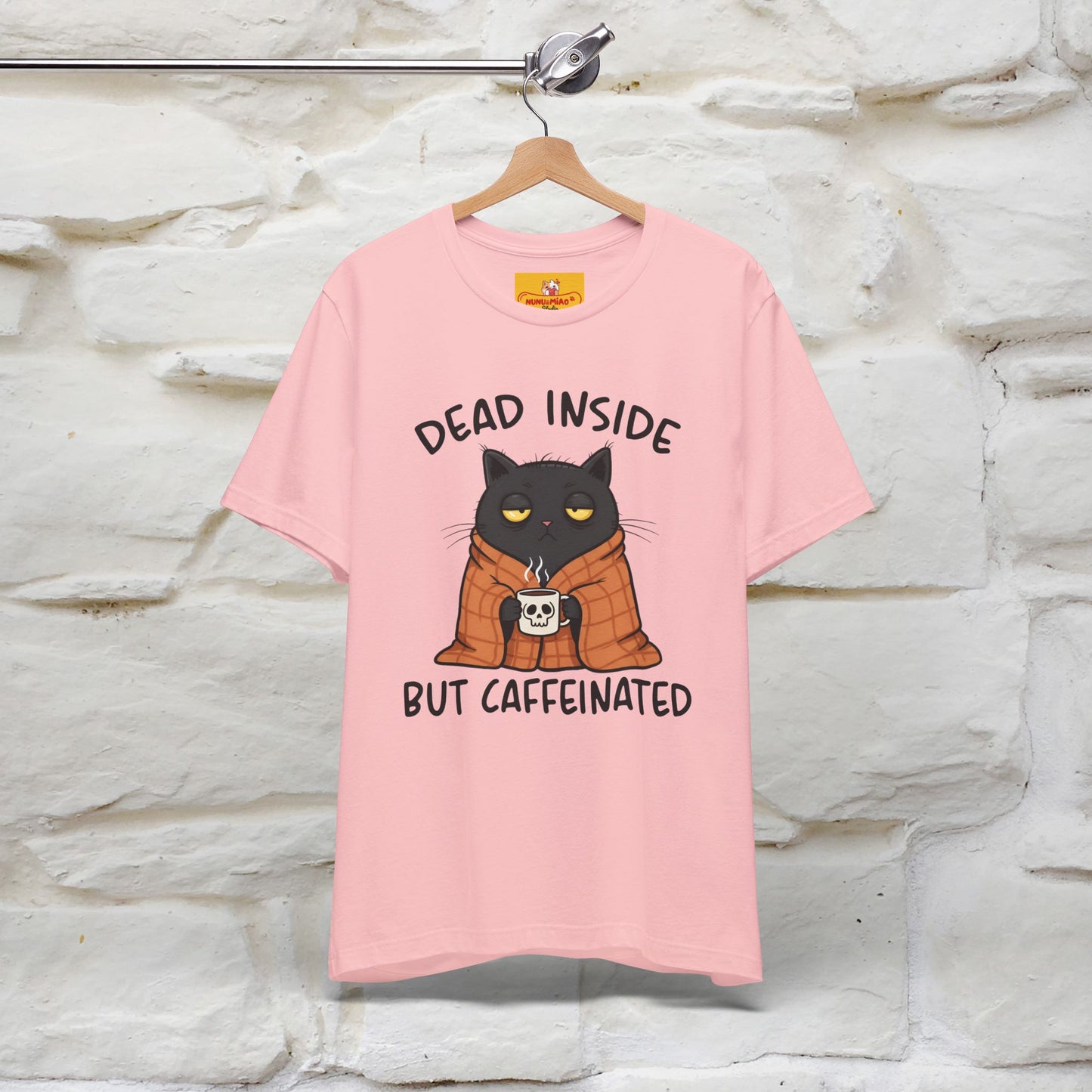 "Dead Inside But Caffeinated" |Funny T-Shirt | Nunu&Miao Studio - Nunu&Miao Studio