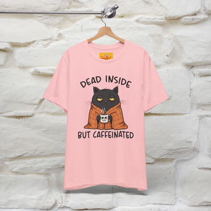 "Dead Inside But Caffeinated" |Funny T-Shirt | Nunu&Miao Studio - Nunu&Miao Studio