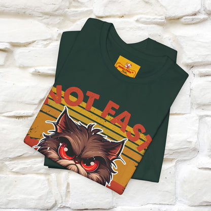 Not Fast, Just Furious |  Sarcastic Cat T-Shirt | Nunu&Miao Studio - Nunu&Miao Studio