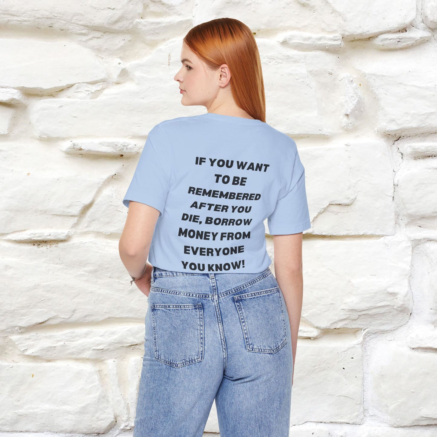 “If You Want To Be Remembered..." Funny Cat T-Shirt | Front & Back Design | Nunu&Miao Studio
