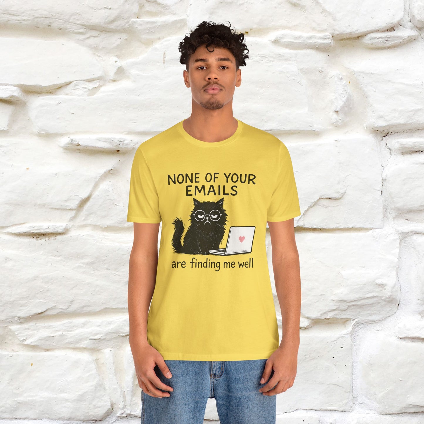 "None Of Your Emails Are Finding Me Well'' |Cat T-Shirt | Nunu&Miao Studio - Nunu&Miao Studio