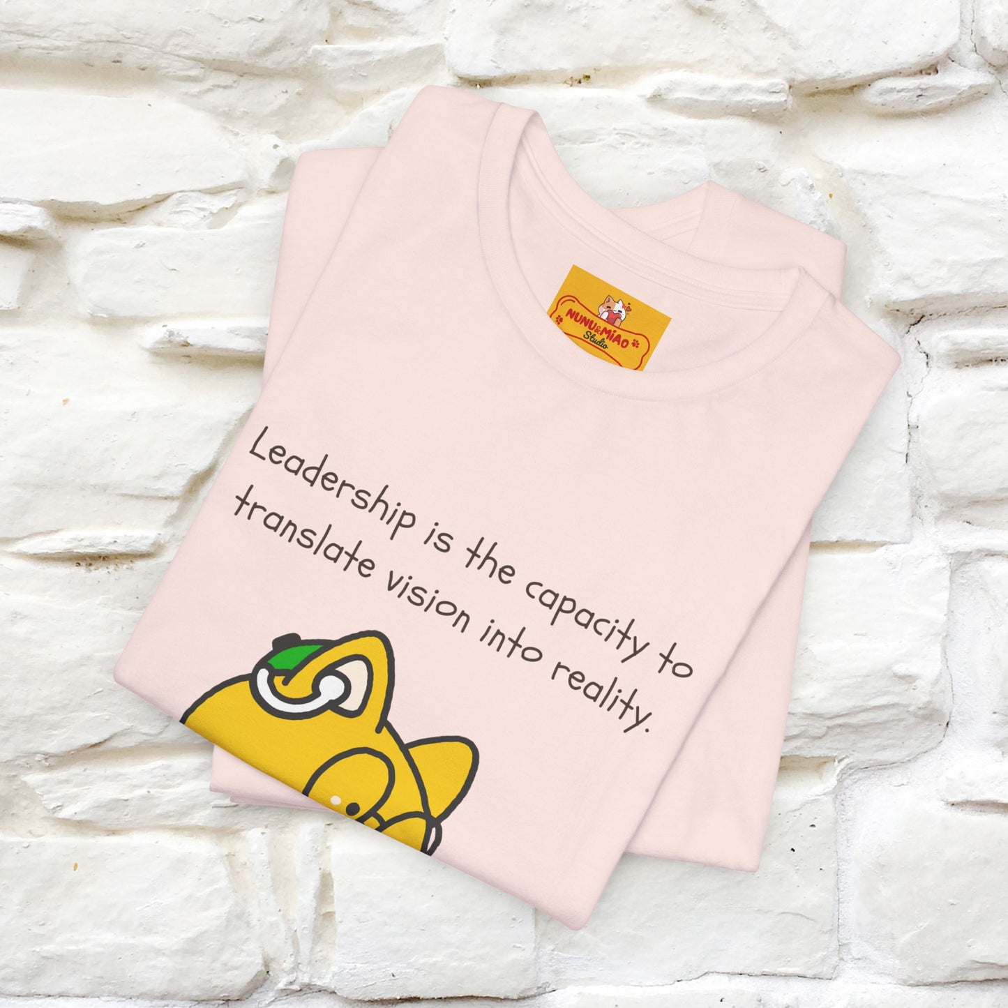 "Leadership Is the Capacity to Translate ..." Cat T-Shirt  | Nunu&Miao Studio - Nunu&Miao Studio