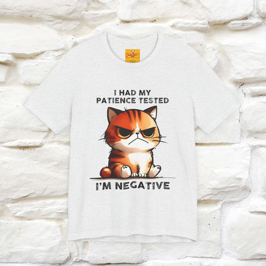 ''I Had My Patience Tested, I'm Negative''| CatT-Shirt | Nunu&Miao Studio