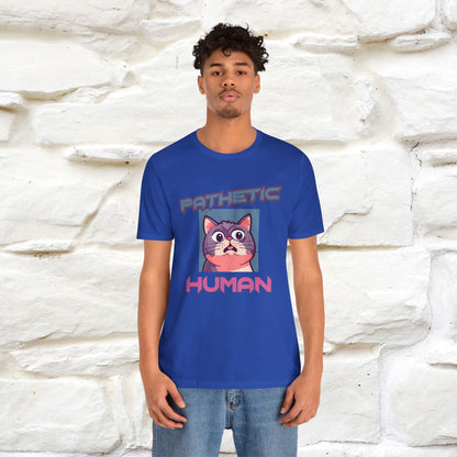 ''Pathetic Human'' | Funny Cat T-Shirt | Nunu&Miao Studio - Nunu&Miao Studio