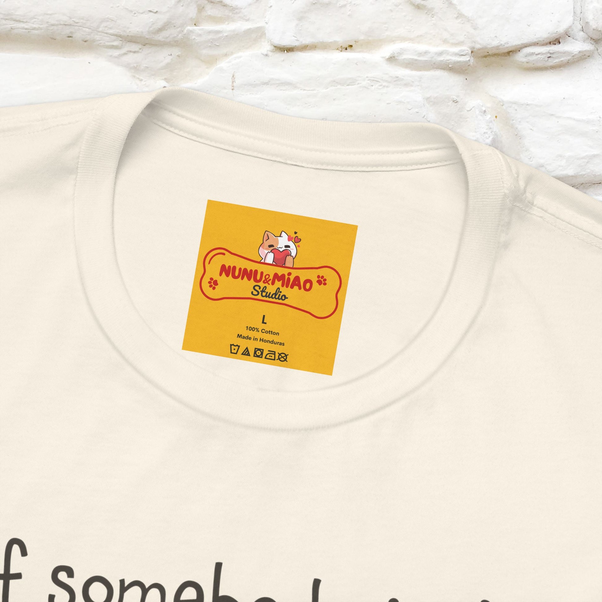 ''If Somebody Isn't Socila Distancing ...'' | Cat T-Shirt  | Nunu&Miao Studio - Nunu&Miao Studio