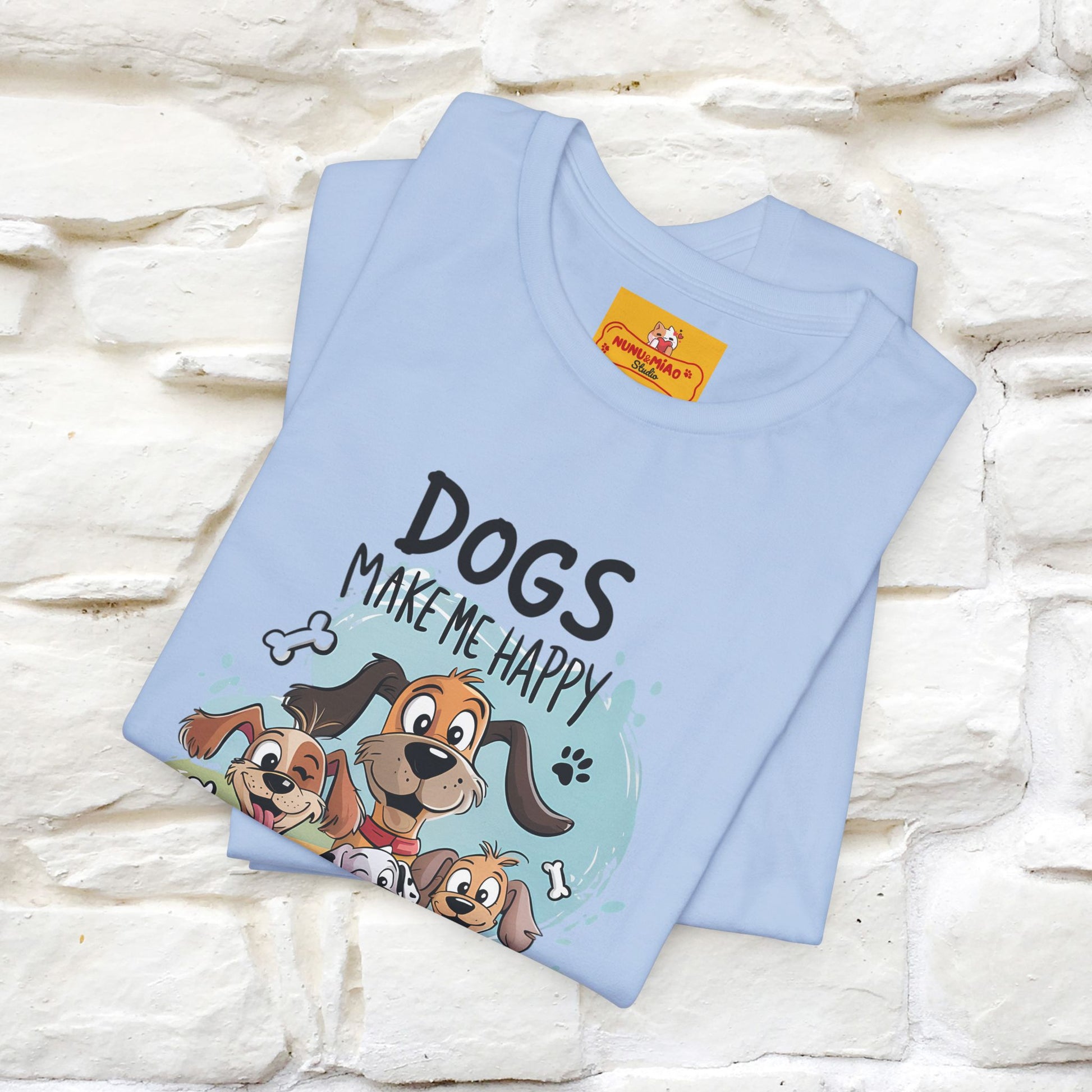 " Dogs Make Me Happy ..."  T-shirt |Nunu&Miao Studio - Nunu&Miao Studio