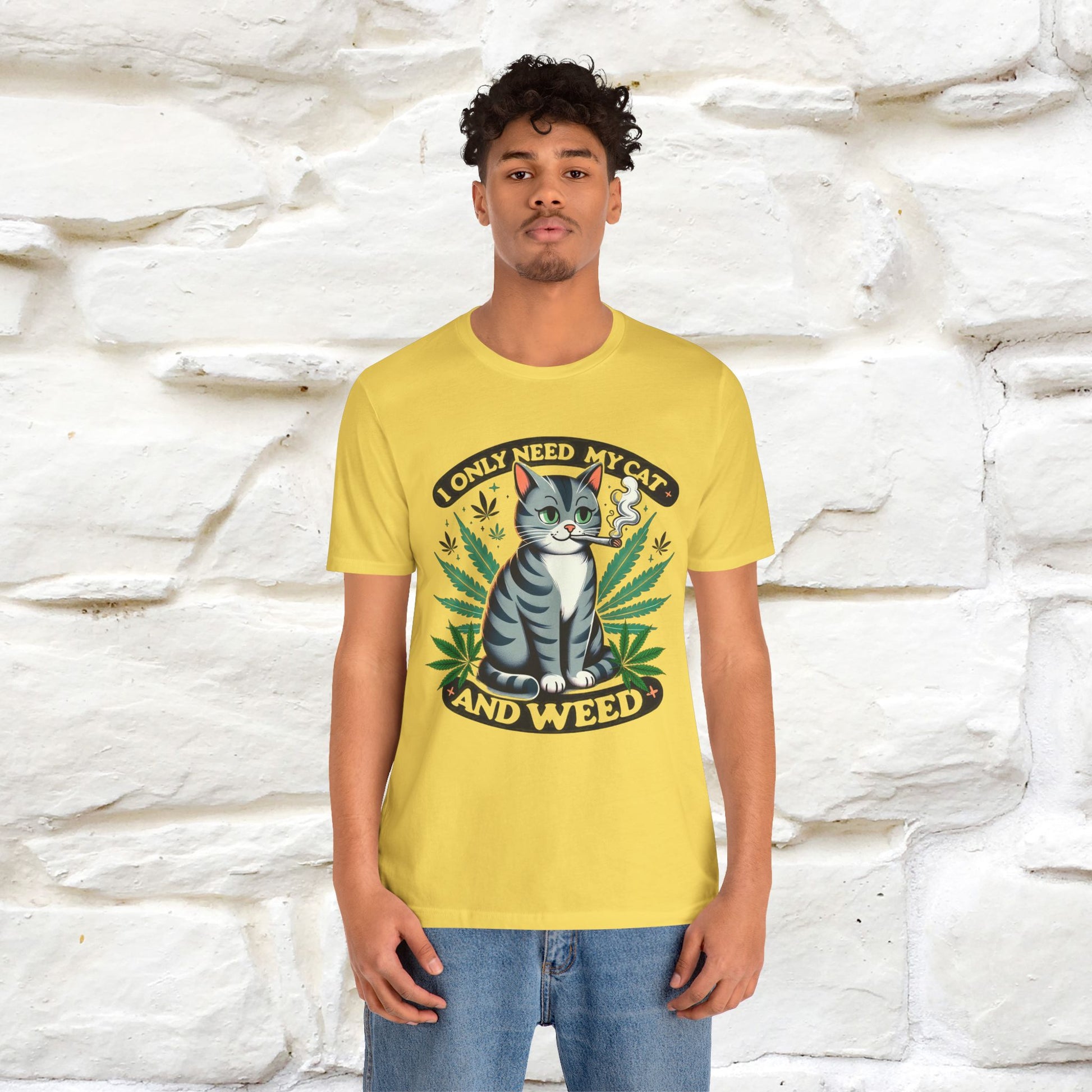 I Only Need My Cat and Weed Funny T-Shirt for Men & Women | 100% Cotton* - Nunu&Miao Studio