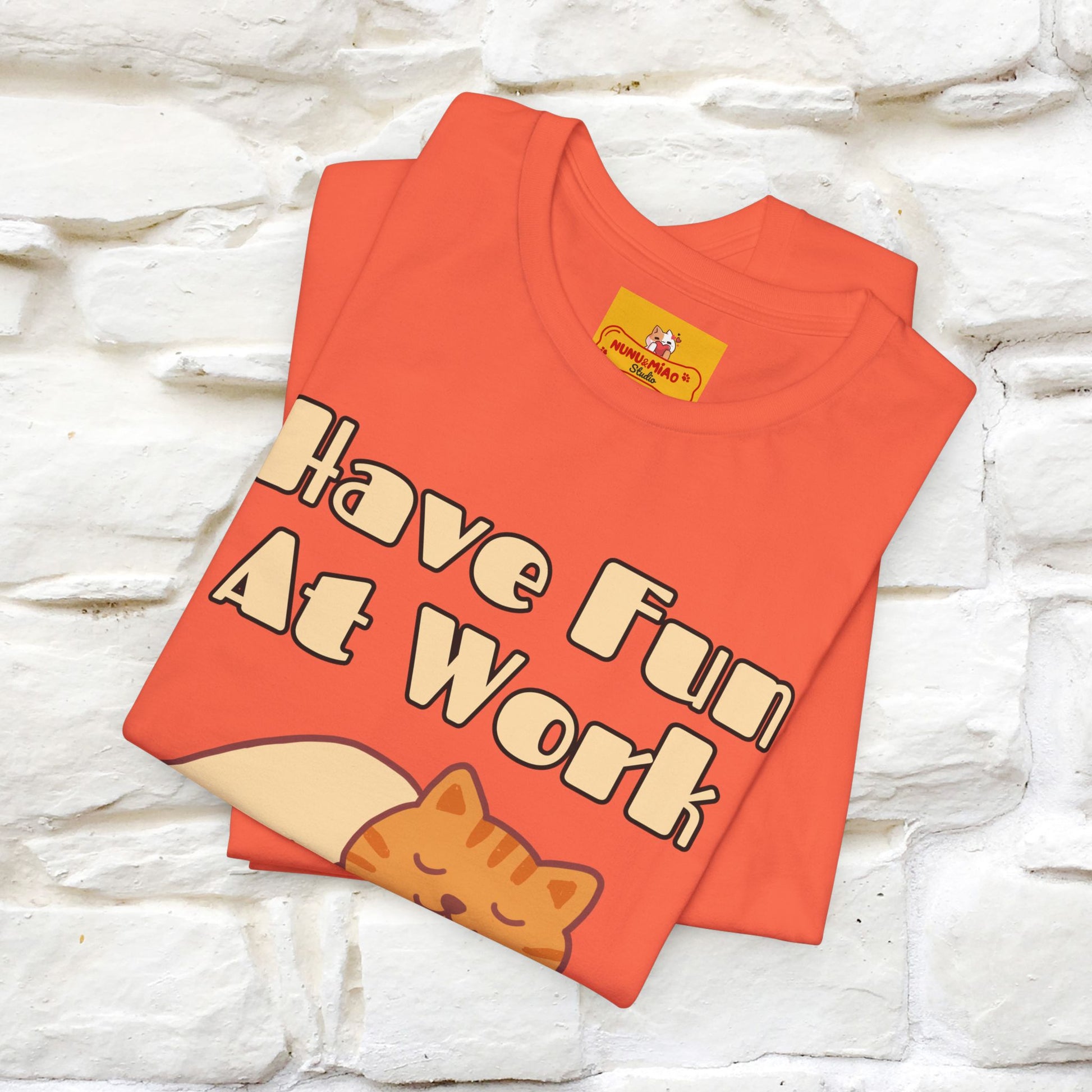 "Have Fun At Work" Cat T-shirt |Nunu&Miao Studio - Nunu&Miao Studio