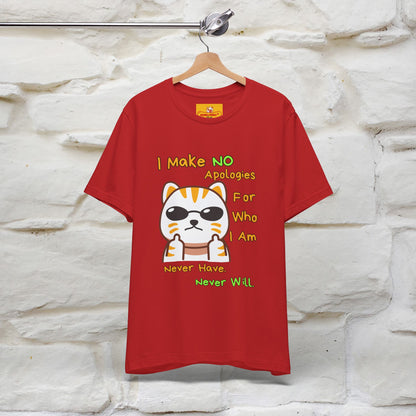 "I Make No Apologies... " |Cat T-Shirt | Nunu&Miao Studio - Nunu&Miao Studio