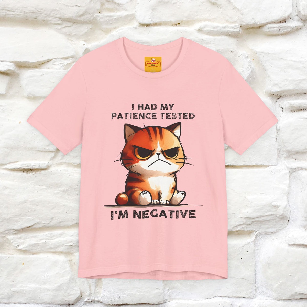 ''I Had My Patience Tested, I'm Negative''| CatT-Shirt | Nunu&Miao Studio