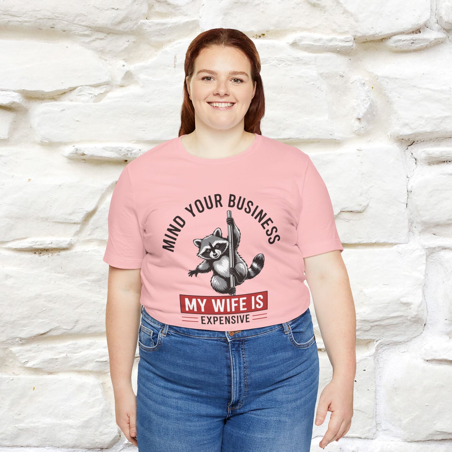 "Mind Your Business My Wife Is Expencive" Funny T-shirt |Nunu&Miao Studio - Nunu&Miao Studio