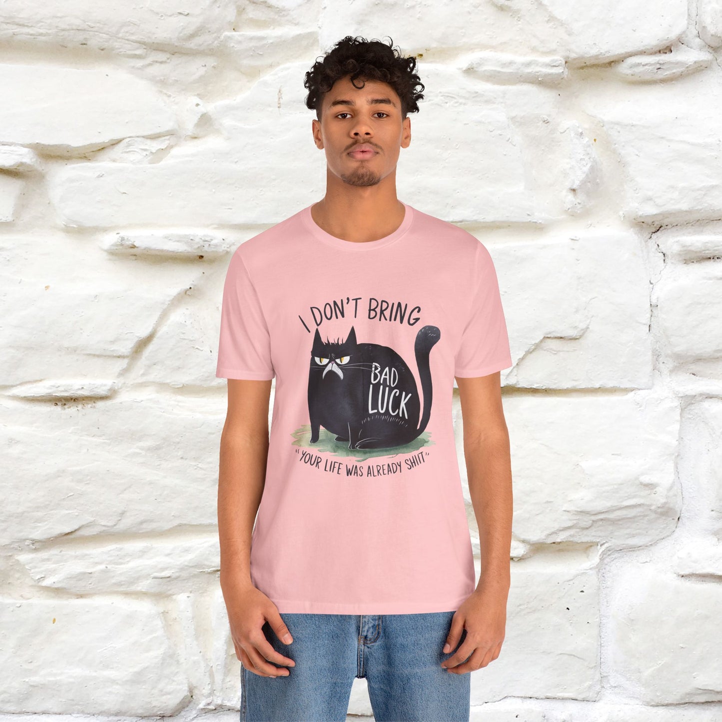 I Don’t Bring Bad Luck, Your Life Was Already Sh... Cat T-Shirt | Nunu^Miao Studio - Nunu&Miao Studio